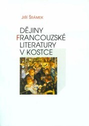 Dějiny francouzské literatury v kostce. /