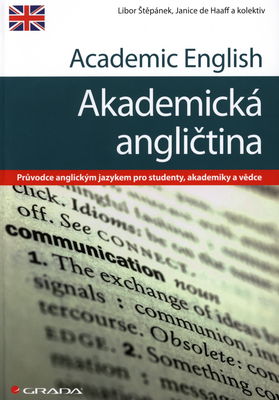 Akademická angličtina : průvodce anglickým jazykem pro studenty, akademiky a vědce /