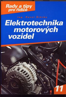 Elektrotechnika motorových vozidel : praktická příručka /