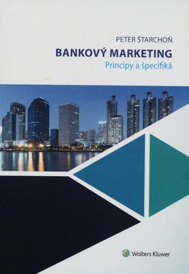 Bankový marketing : princípy a špecifiká /