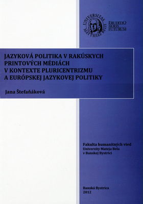 Jazyková politika v rakúskych printových médiách v kontexte pluricentrizmu a európskej jazykovej politiky /