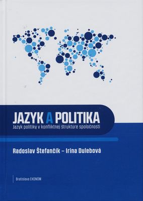 Jazyk a politika : jazyk politiky v konfliktnej štruktúre spoločnosti /