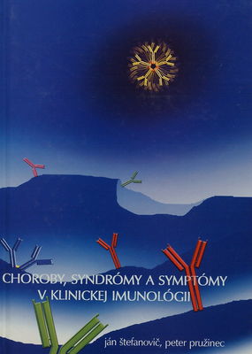 Choroby, syndrómy a symptómy v klinickej imunológii /