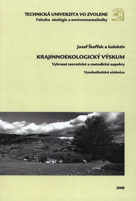 Krajinnoekologický výskum : vybrané teoretické a metodické aspekty : vysokoškolská učebnica /