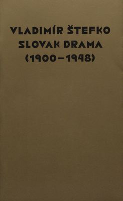 Slovak drama (1900-1948) /