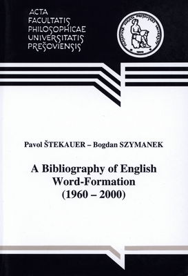 A bibliography of English word-formation : (1960-2000) /
