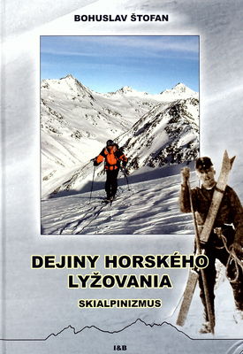 Dejiny horského lyžovania : skialpinizmus /