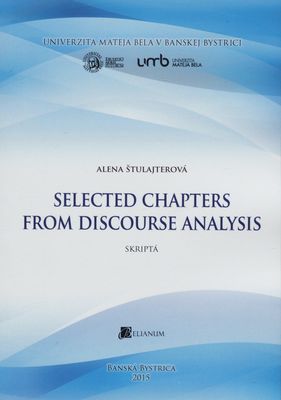 Selected chapters from discourse analysis : [skriptá] /