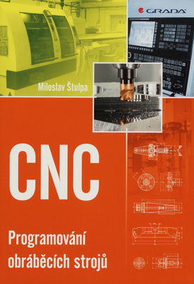 CNC : programování obráběcích strojů /