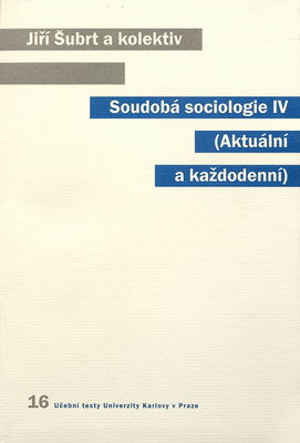 Soudobá sociologie : (aktuální a každodenní). IV /
