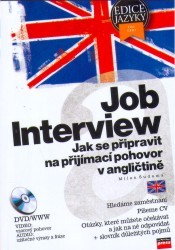 Job interview : jak se připravit na přijímací pohovor v angličtině /