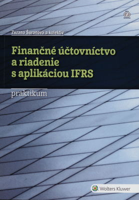 Finančné účtovníctvo a riadenie s aplikáciou IFRS : praktikum /