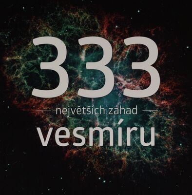 333 největších záhad vesmíru /