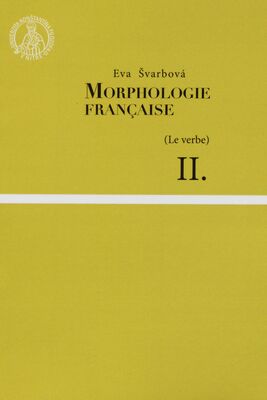 Morfologie française. II. Le verbe /