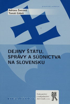 Dejiny štátu, správy a súdnictva na Slovensku /
