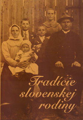 Tradície slovenskej rodiny /