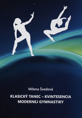 Klasický tanec - kvintesencia modernej gymnastiky /