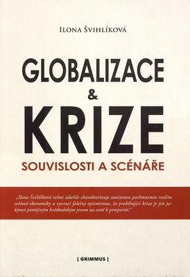 Globalizace a krize : souvislosti a scénáře /