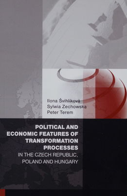Political and economic features of transformation processes in the Czech Republic, Poland and Hungary /