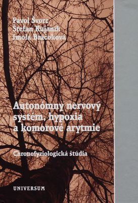 Autonómny nervový systém, hypoxia a komorové arytmie : chronofyziologická štúdia /