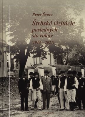 Štrbské vizitácie posledných 100 rokov (1918-2021) /