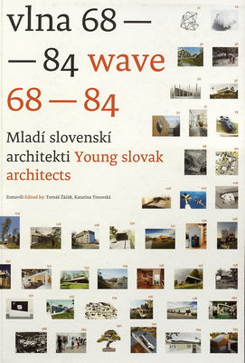 Vlna 68-84 : mladí slovenskí architekti /