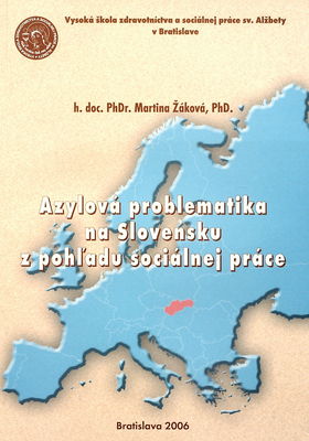 Azylová problematika na Slovensku z pohľadu sociálnej práce /