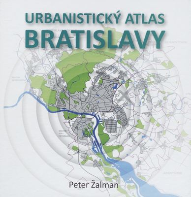 Urbanistický atlas Bratislavy /