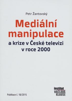 Mediální manipulace a krize v České televizi v roce 2000 /