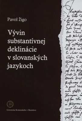 Vývin substantívnej deklinácie v slovanských jazykoch /