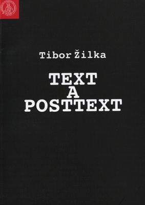 Text a posttext : cestami poetiky a estetiky k postmoderne /