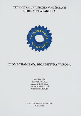 Biomechanizmy: Bioaditívna výroba /