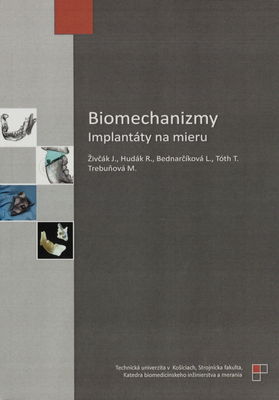 Biomechanizmy : implantáty na mieru /