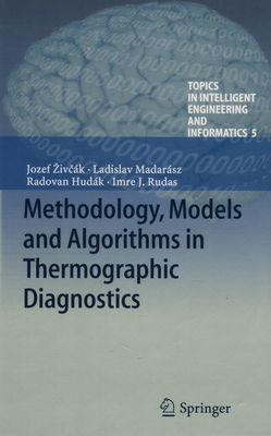 Methodology, models and algorithms in thermographic diagnostics /