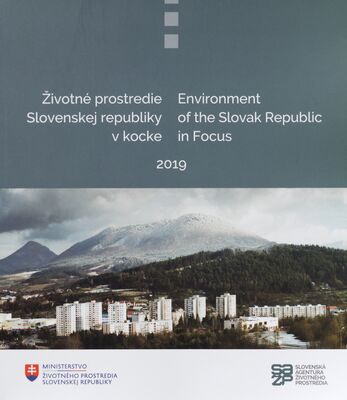 Životné prostredie Slovenskej republiky v kocke = Environment of the Slovak Republic in Focus /