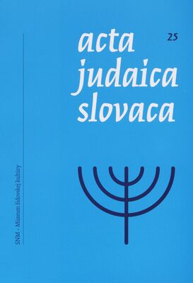 Acta Judaica Slovaca. 25 /