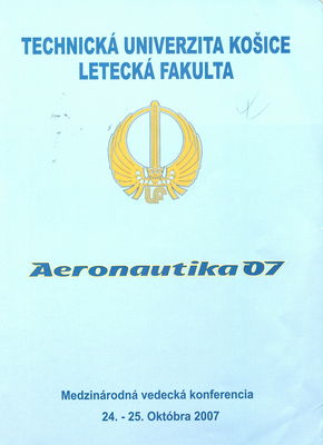 Aeronautika 07 : medzinárodná vedecká konferencia : [Košice], 24.-25. októbra 2007.