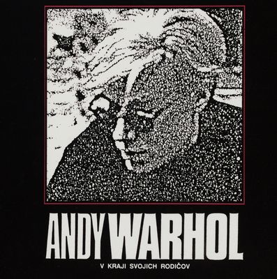 Andy Warhol v kraji svojich rodičov : [autori príspevkov: Jiří Siblík ... [et al.] ; zodpovedný: Alexander Franko ; zostavil a obálku navrhol: Michal Bycko ; autori fotografií: Peter Holent, Ladislav Cuper, Michal Bycko].