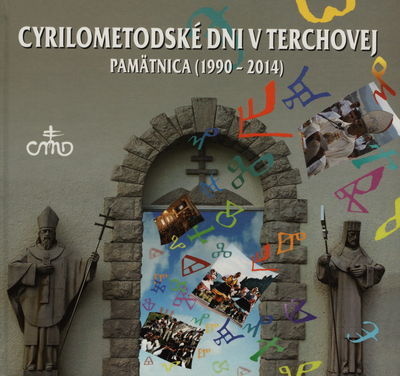 Cyrilometodské dni v Terchovej : pamätnica (1990-2014) /