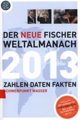 Der neue Fischer Weltalmanach 2013 : Zahlen-Daten-Fakten /