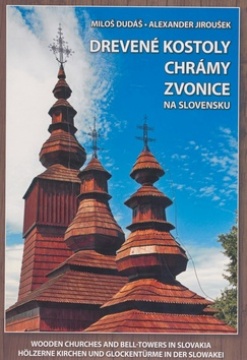 Drevené kostoly, chrámy a zvonice na Slovensku /