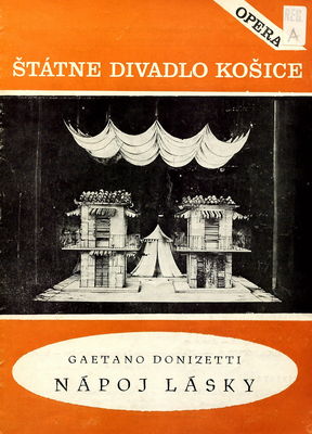 Gaetano Donizetti: Nápoj lásky : komická opera v dvoch dejstvách : [bulletin ŠD v Košiciach, sezóna 1985-1986] /