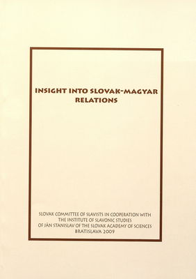Insight into slovak-magyar relations /