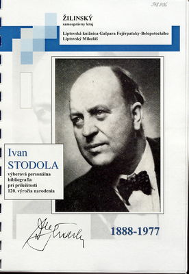 Ivan Stodola : výberová personálna bibliografia pri príležitosti 120. výročia narodenia : 1888-1977 /
