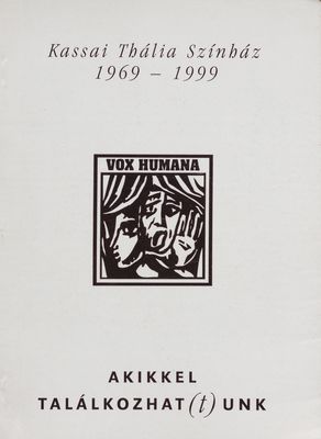 Kassai Thália Szíhnáz 1969-1999 : akikkel találkozhat(t)unk /