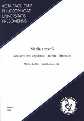 Médiá a text. 3, Mediálny text: lingvistika - kultúra - literatúra /