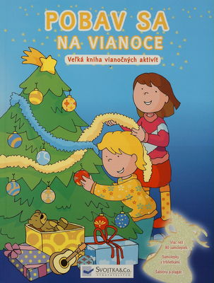 Pobav sa na Vianoce : veľká kniha vianočných aktivít /