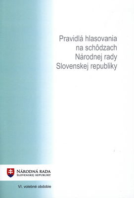 Pravidlá hlasovania na schôdzach Národnej rady Slovenskej republiky : VI. volebné obdobie.