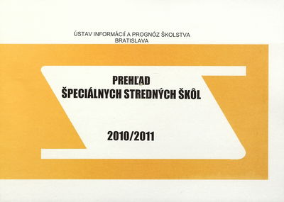 Prehľad špeciálnych stredných škôl špeciálnych tried v školskom roku 2010/2011 /