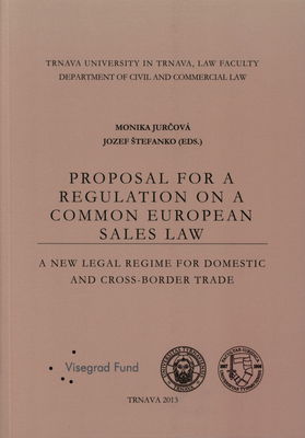 Proposal for a regulation on a common European sales law : a new legal regime for domestic and cross-border trade /